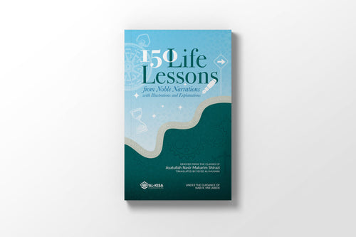 150 Life Lessons from Noble Narrations